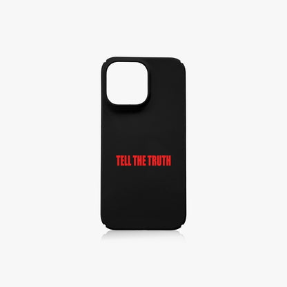 TELL THE TRUTH Phone 14 Pro Max Case