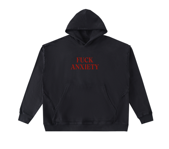 Fuck Anxiety Hoodie