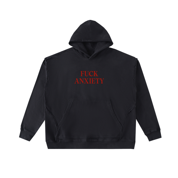 Fuck Anxiety Hoodie