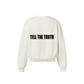 TELL THE TRUTH LOGO CREWNECK SWEATSHIRT