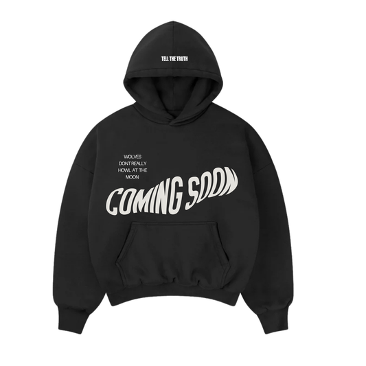 COMING SOON HOODIE