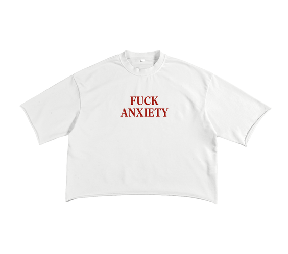 Fuck Anxiety Raw Edge T-Shirt