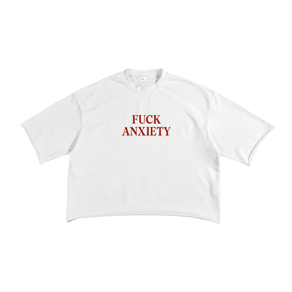 FUCK ANXIETY Raw Edge T-shirt