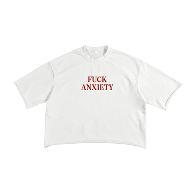Fuck Anxiety Raw Edge T-Shirt