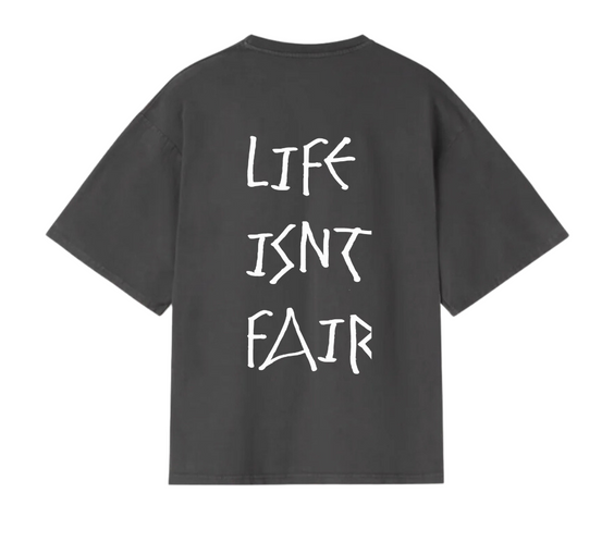 Life Isn't Fair T-Shirt