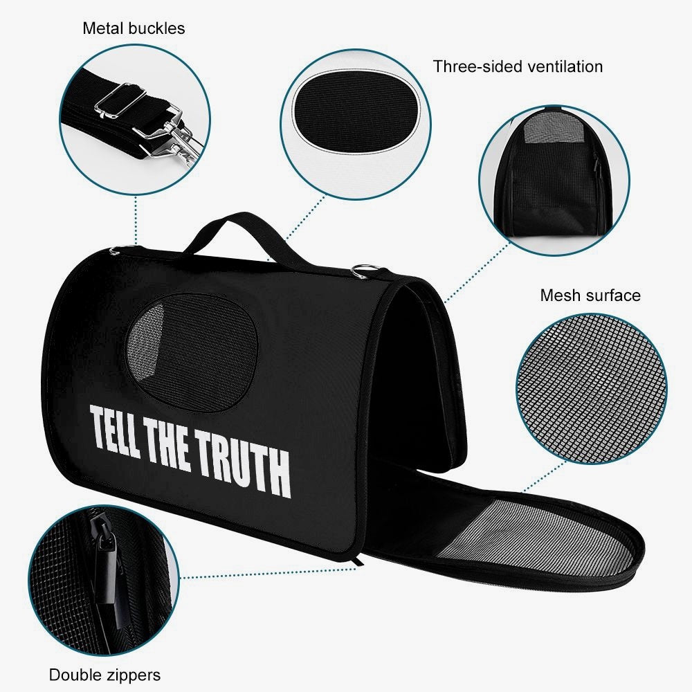 TELL THE TRUTH Pet Carrier Bag